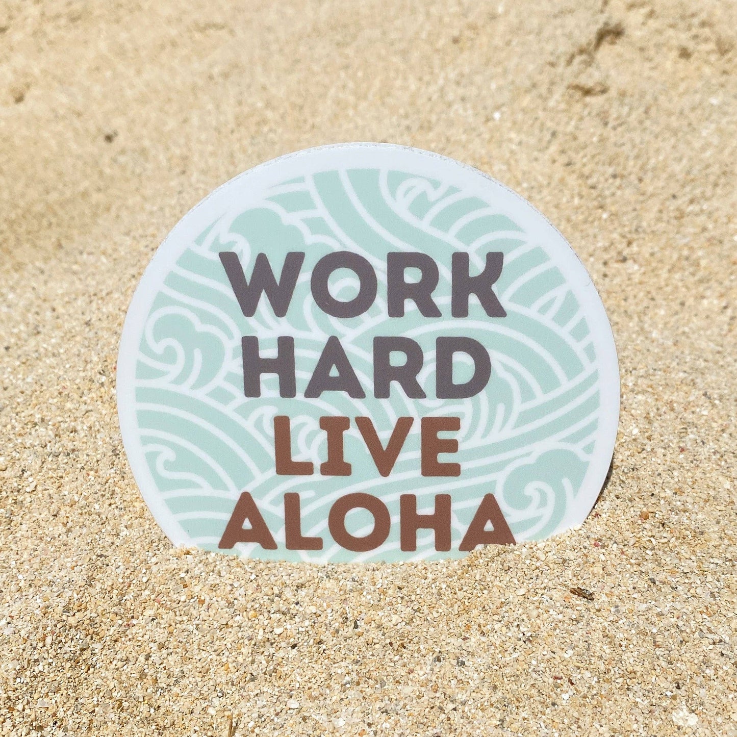 Word Hard, Live Aloha Sticker