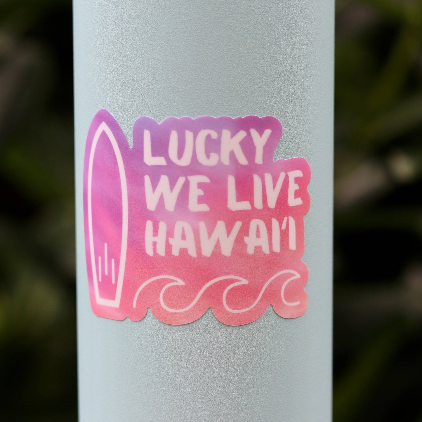 Lucky We Live Hawaiʻi Sticker