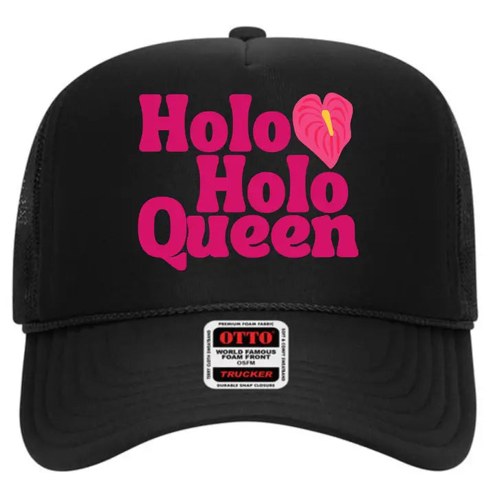 Holo Holo Queen Trucker Hat